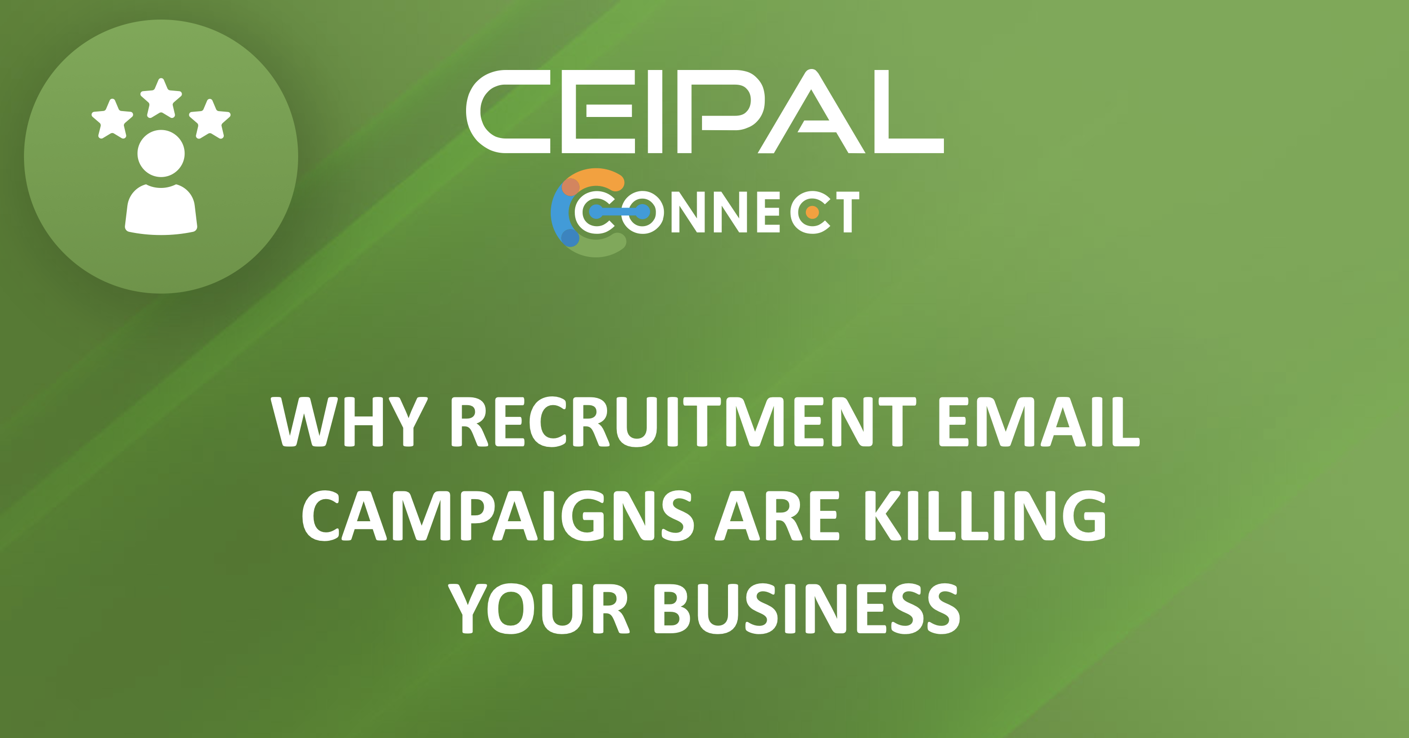 Why Recruitment Email Campaigns Are Killing Your Business
