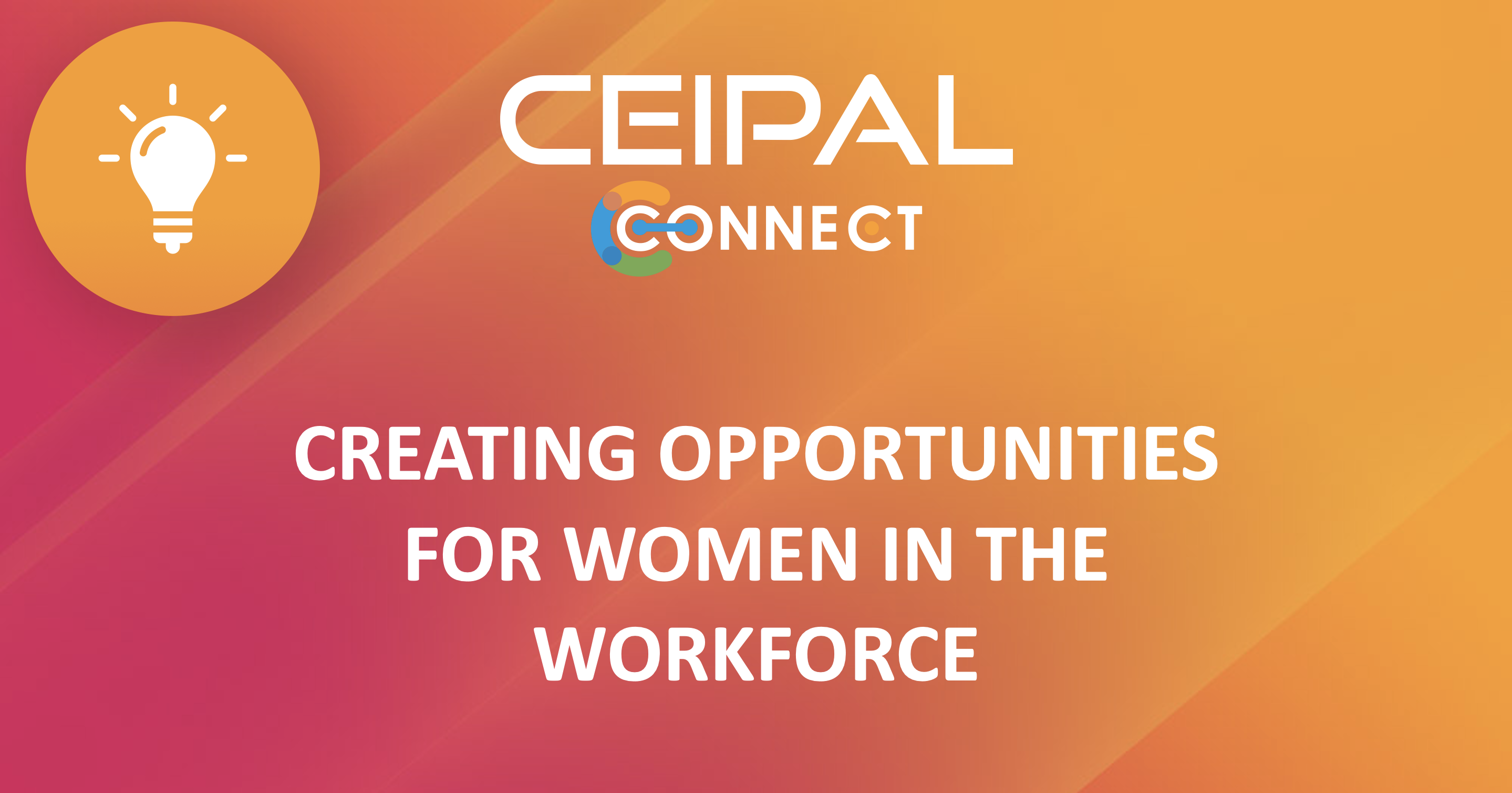 Panel Discussion: Creating Opportunities for Women in the Workforce