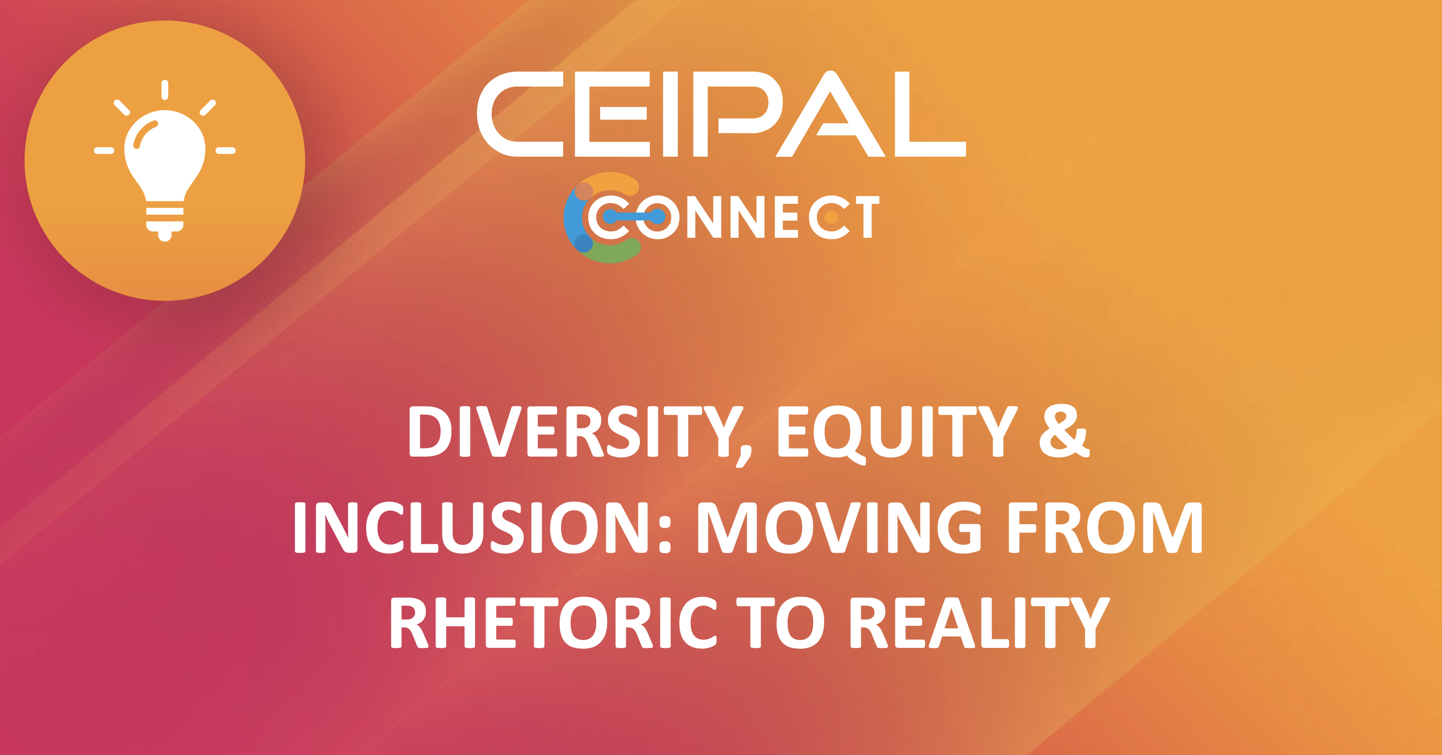 Diversity, Equity & Inclusion: Moving from Rhetoric to Reality