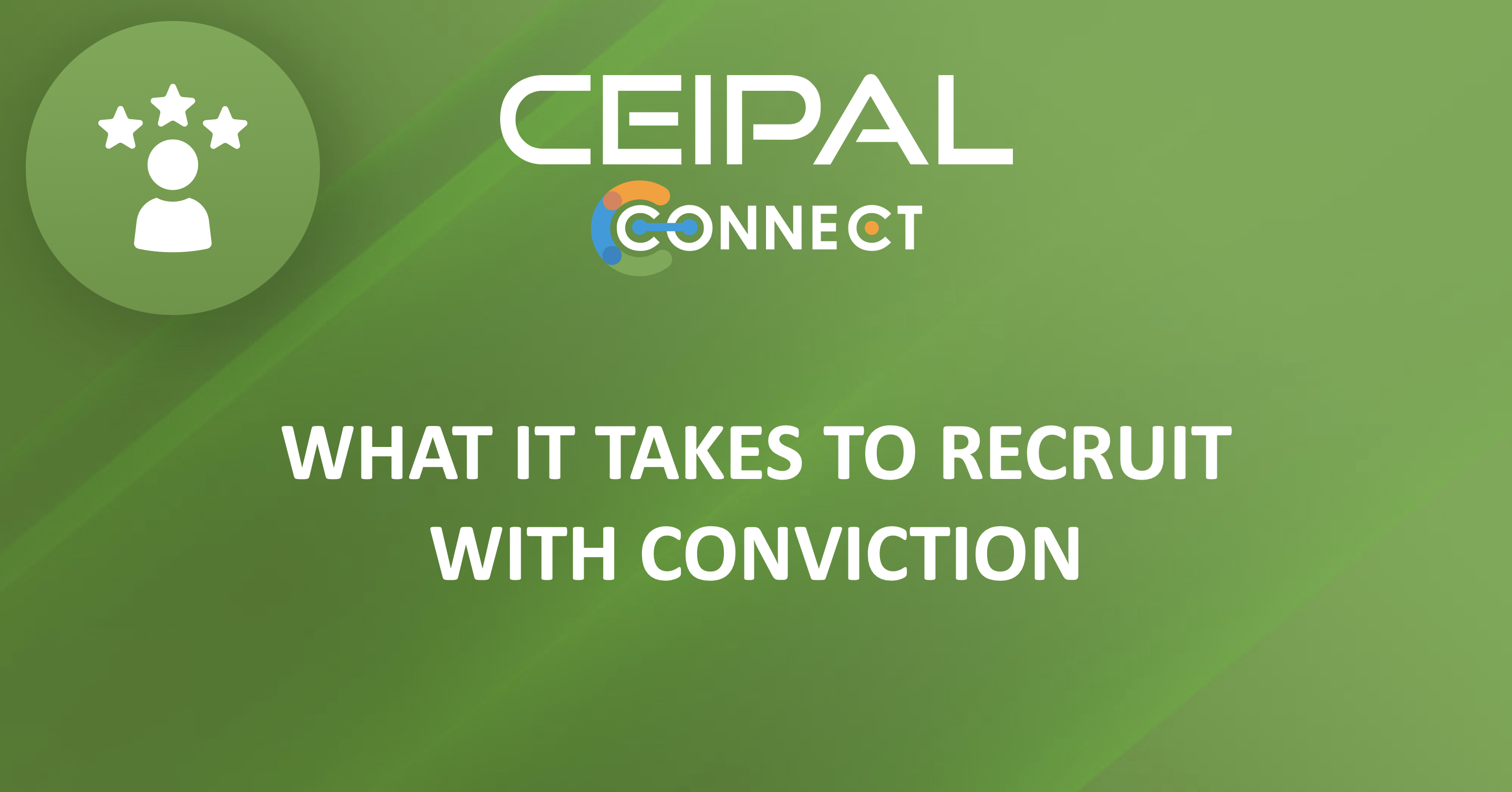 What It Takes to Recruit with Conviction