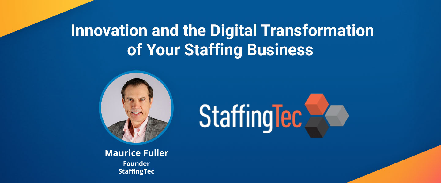 Innovation and the Digital Transformation of Your Staffing Business