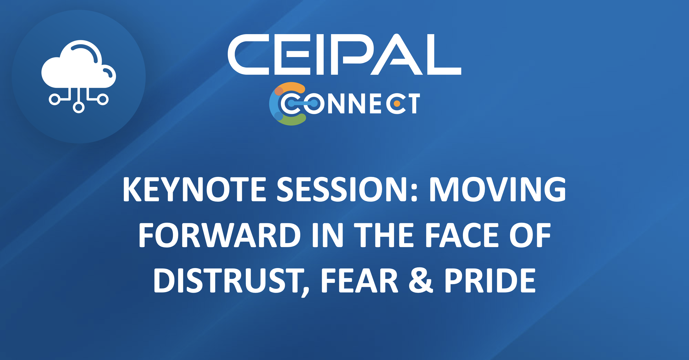 Keynote Session: Moving Forward in the Face of Distrust, Fear & Pride