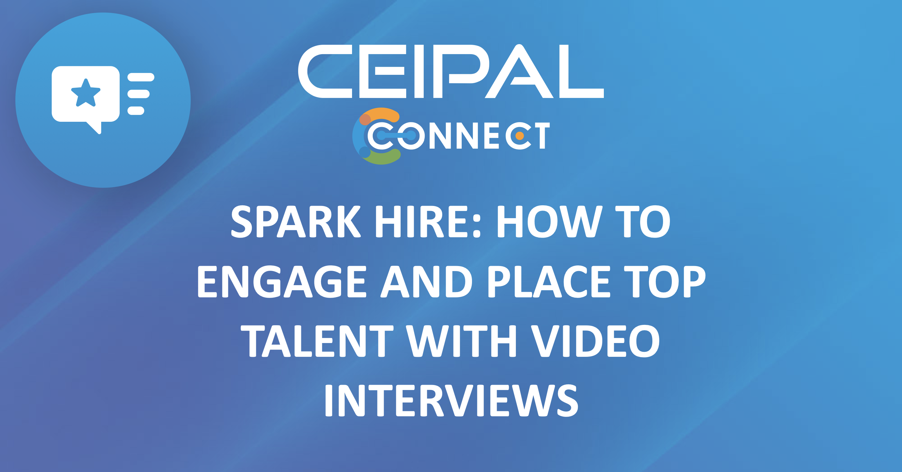 Spark Hire: How to Engage and Place Top Talent with Video Interviews