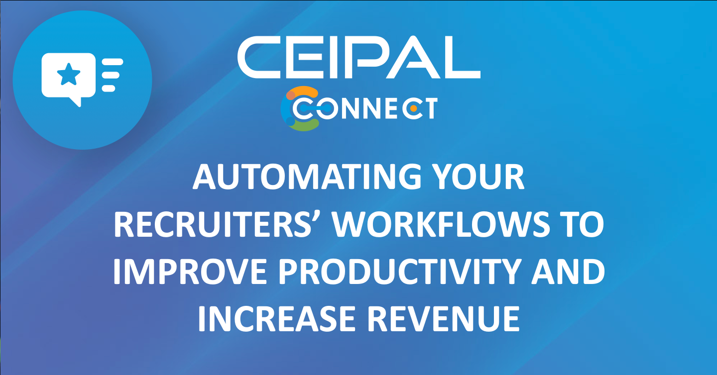 Automating Your Recruiters’ Workflows to Improve Productivity and Increase Revenue