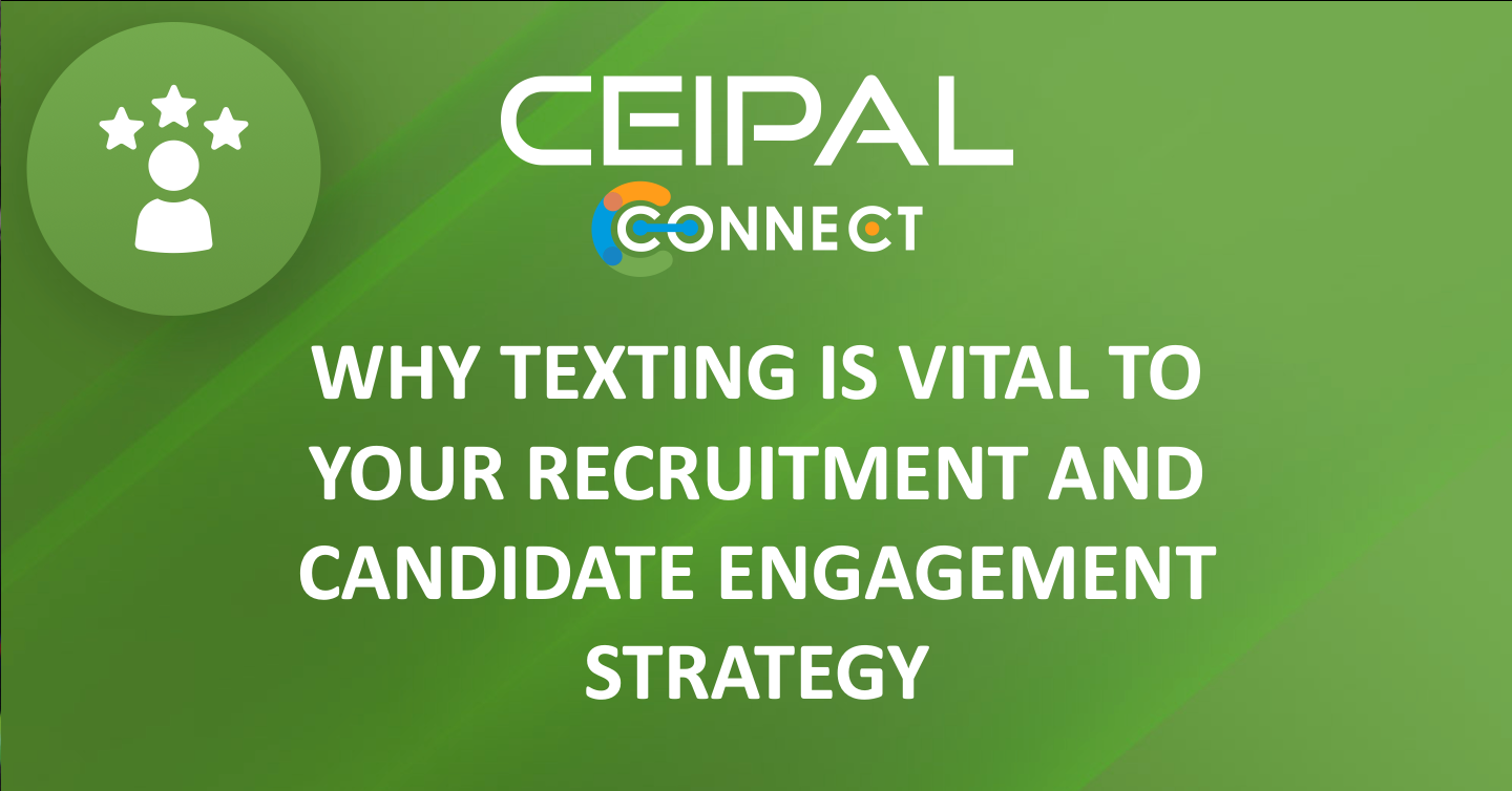 Why Texting is Vital to Your Recruitment & Candidate Engagement Strategy