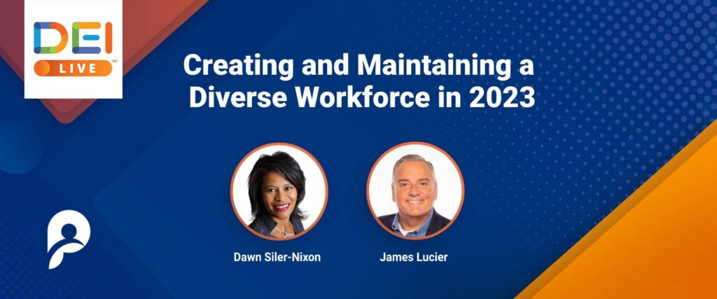 Creating and Maintaining a Diverse Workforce in 2023