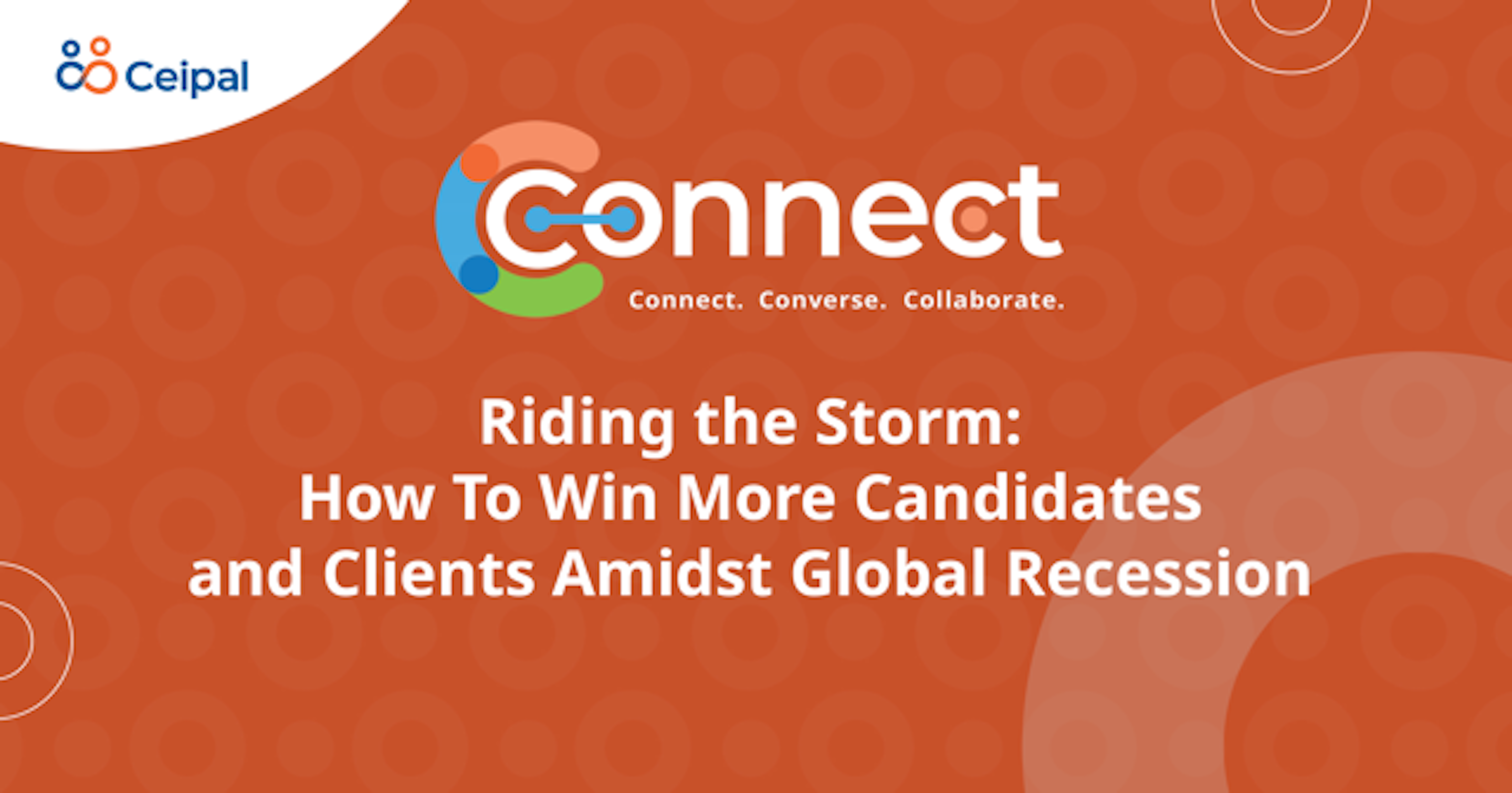 India Session 1: Riding the Storm: How To Win More Candidates and Clients Amidst Global Recession