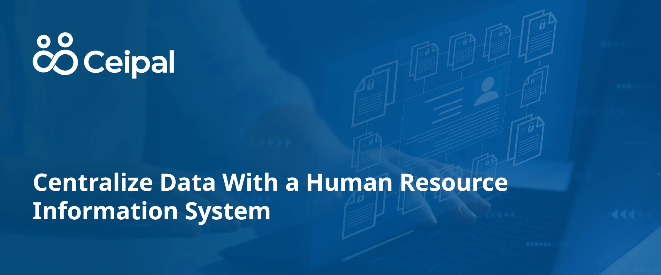 Centralize HR Data With a Human Resources Information System