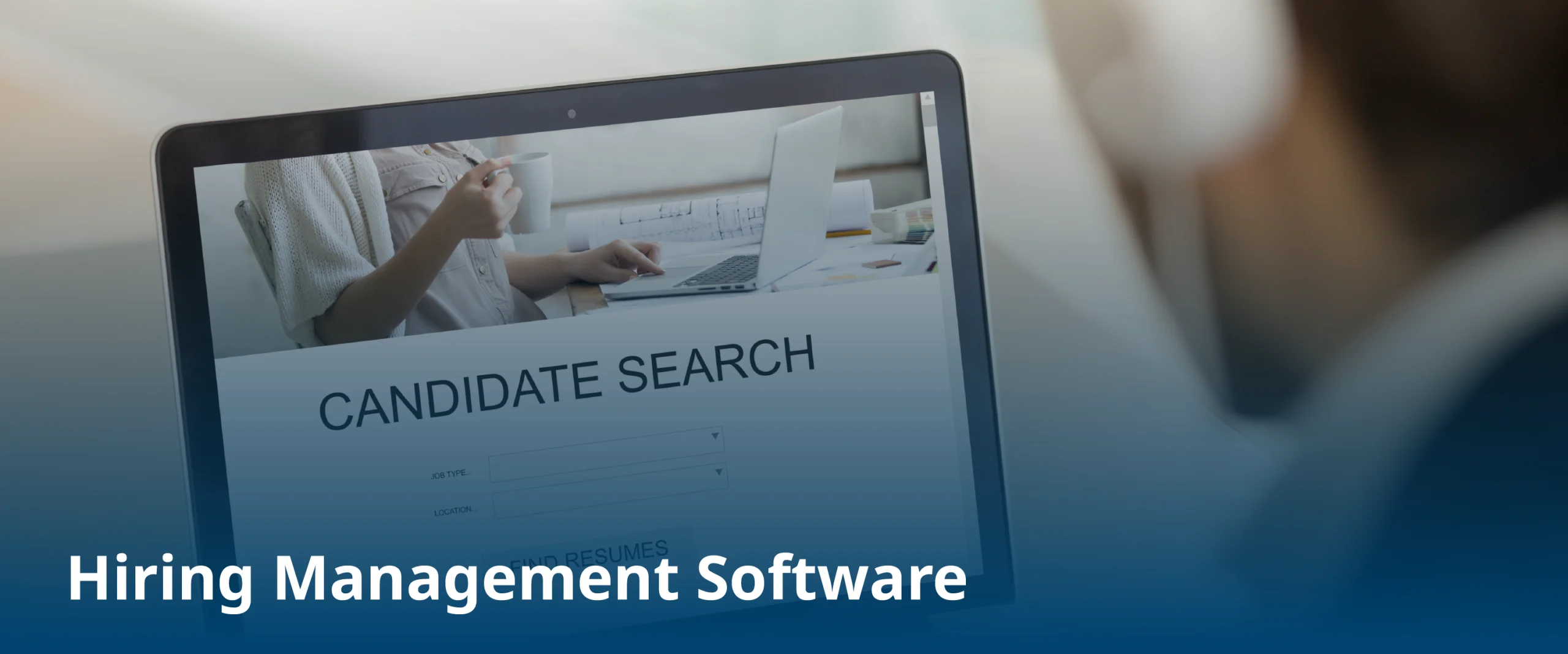 Improve Your Hiring Process With Effective Hiring Management Software