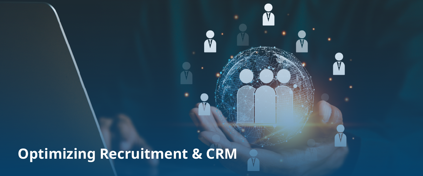 Integrating CRM Functionality Into Your Recruitment Process