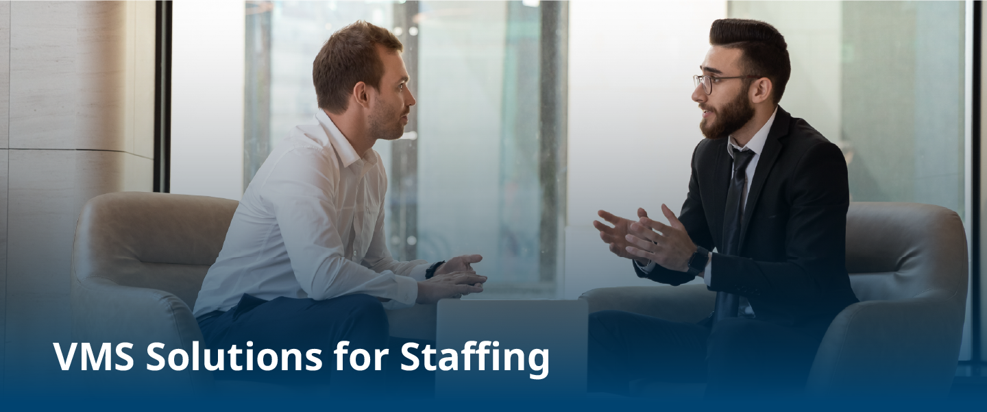 Manage Temporary Staffing More Efficiently With VMS Solutions