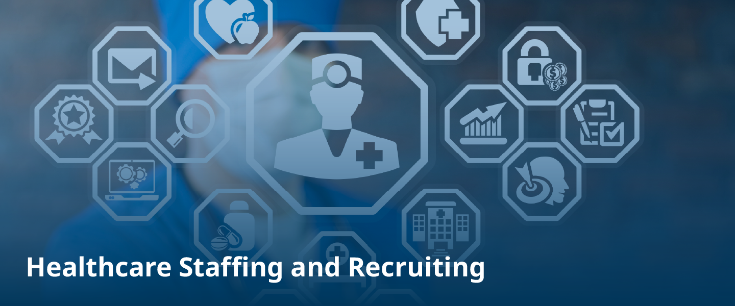 The State of Healthcare Staffing and Recruiting in 2024